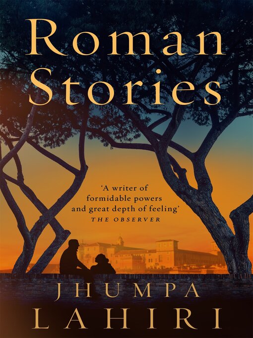 Title details for Roman Stories by Jhumpa Lahiri - Available